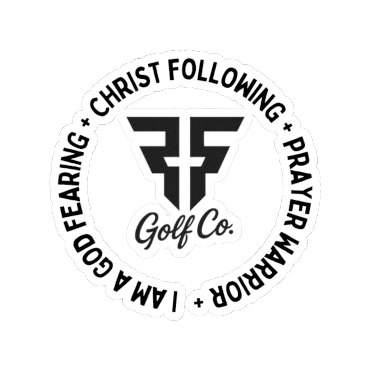 I AM... God Fearing, Christ Following, Prayer Warrior Sticker