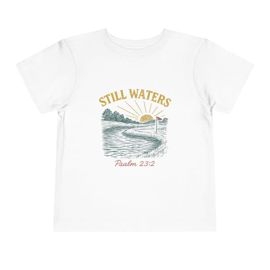 Still Waters Toddler Tee - Psalm 23:2 Inspirational Shirt