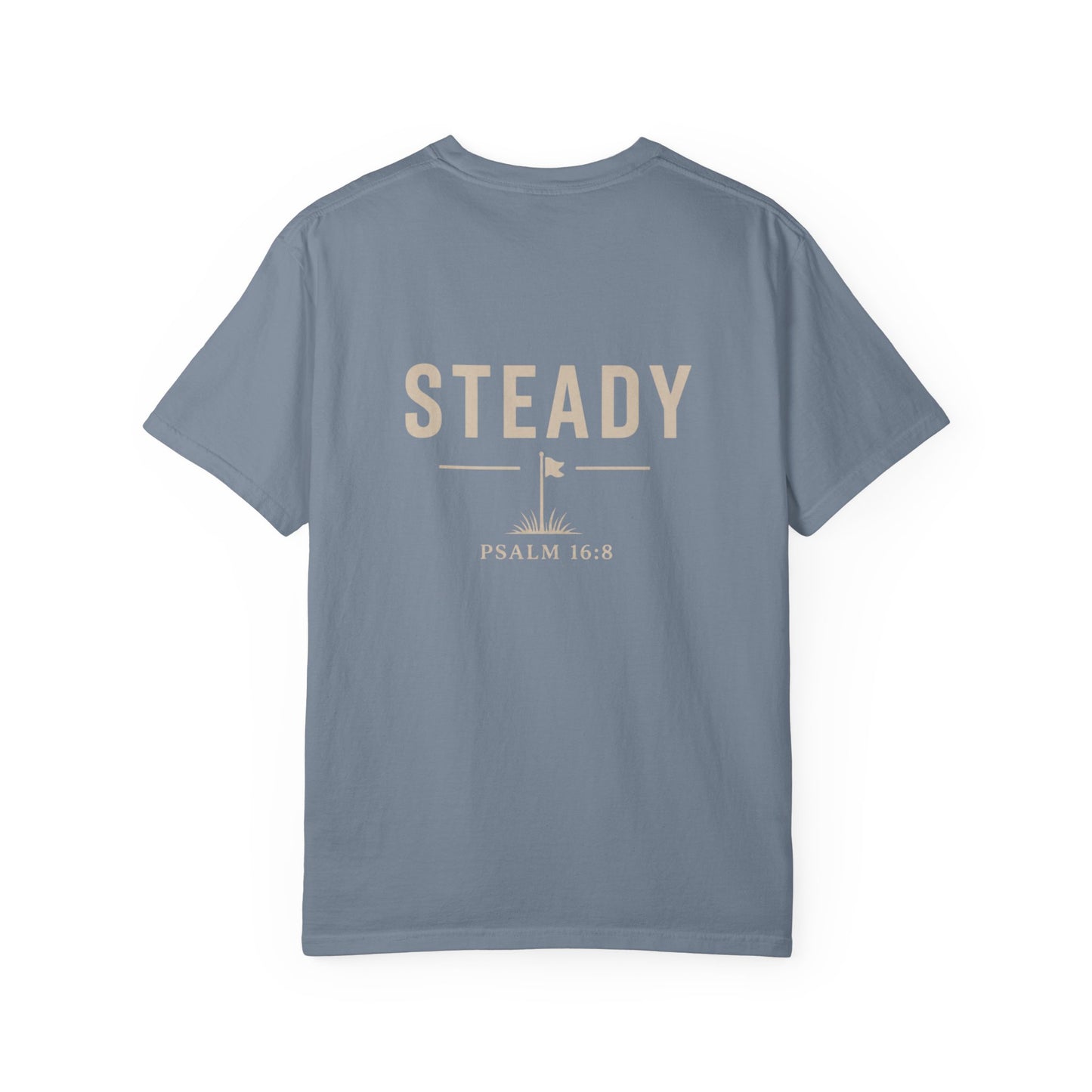 Steady Psalm 16:8 Graphic T-Shirt