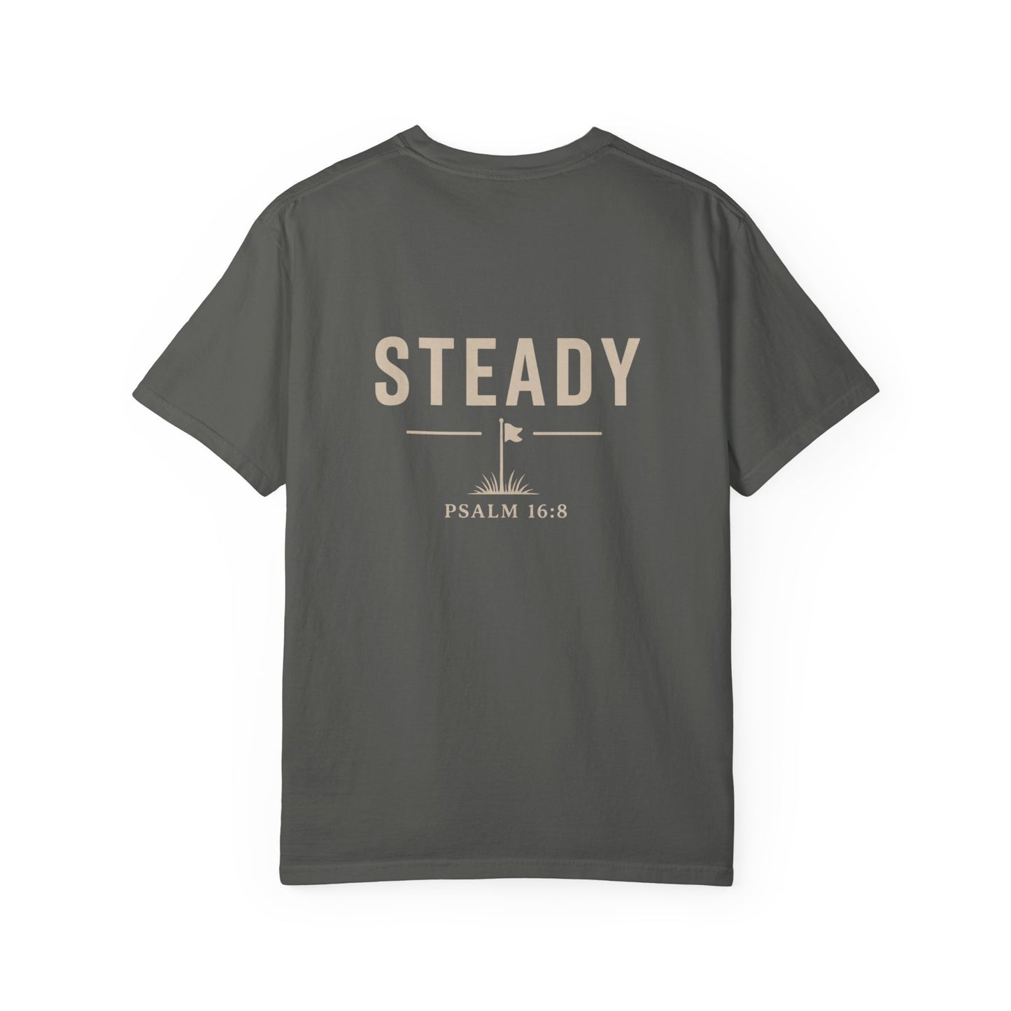 Steady Psalm 16:8 Graphic T-Shirt