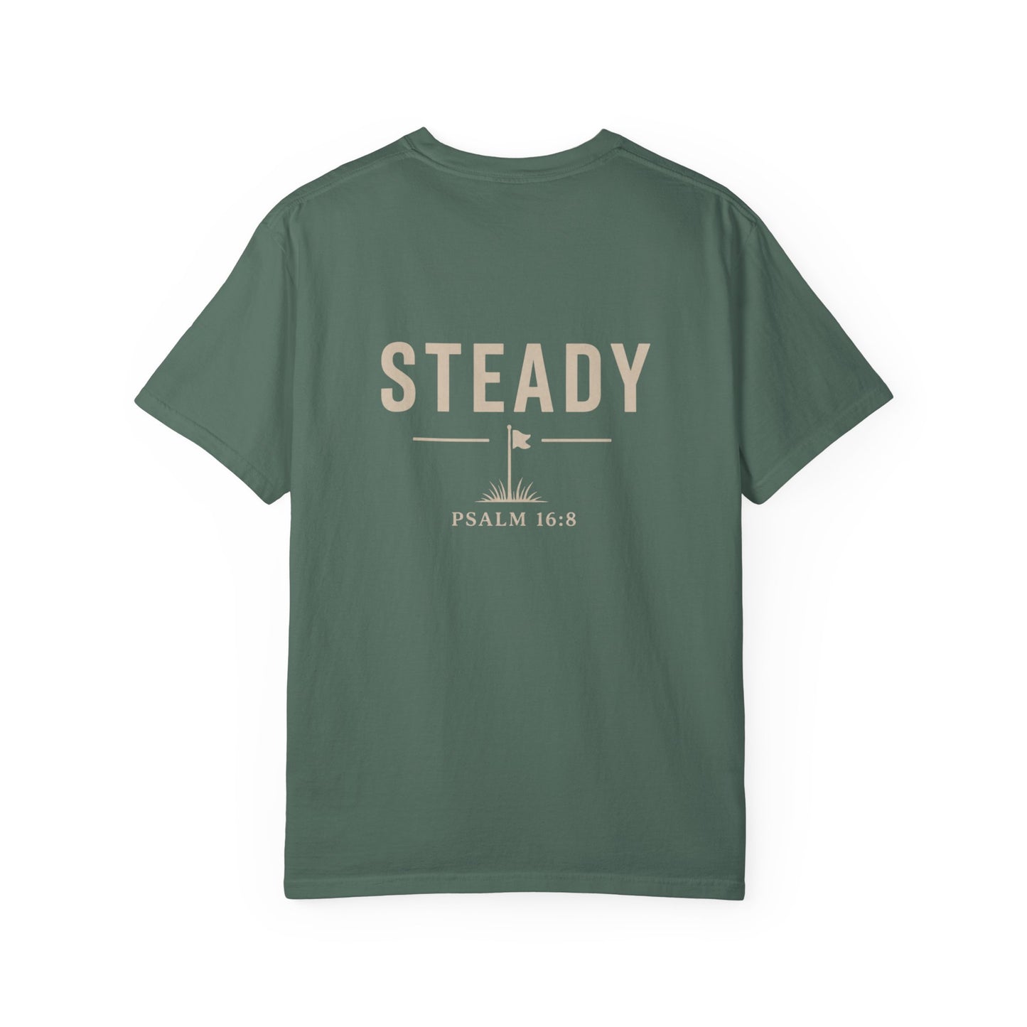 Steady Psalm 16:8 Graphic T-Shirt