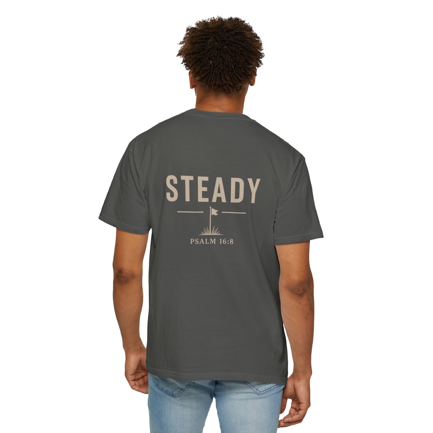 Steady Psalm 16:8 Graphic T-Shirt